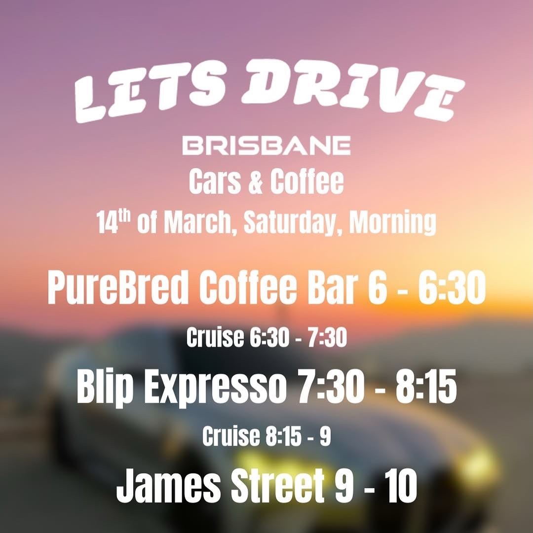 LETS DRIVE BRISBANE CARS & COFFEE