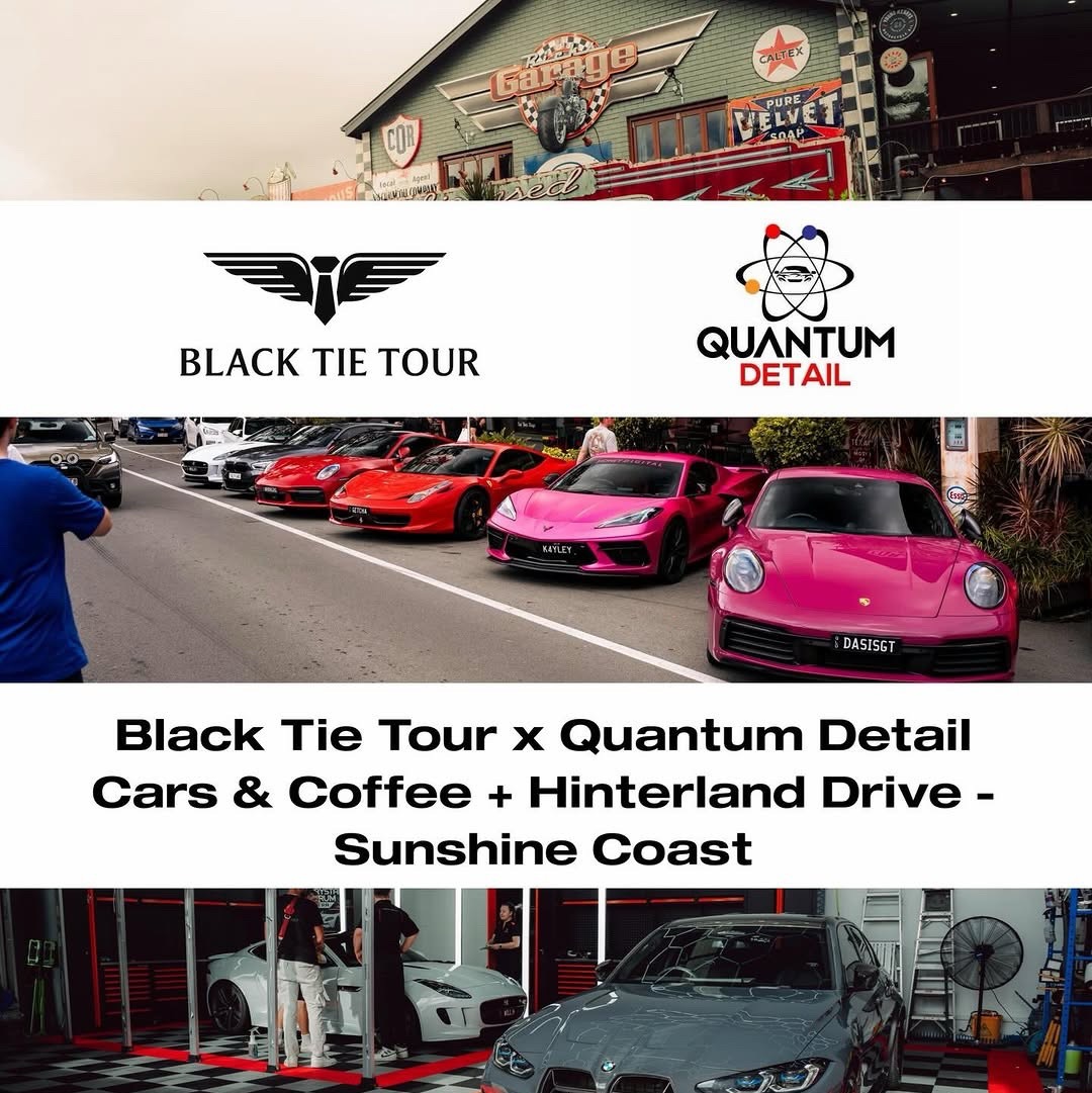 BLACK TIE TOUR X QUANTUM DETAIL CARS & COFFEE + HINTERLAND DRIVE