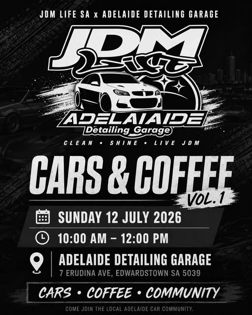 JDM Life SA x Adelaide Detailing Garage - Cars & Coffee Vol. 1